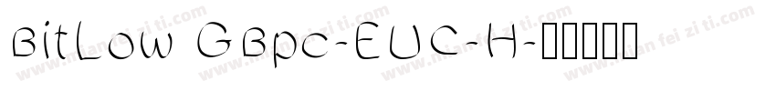 BitLow GBpc-EUC-H字体转换